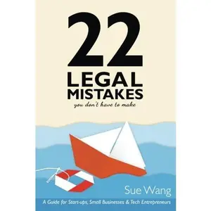USED-22 Legal Mistakes You Don't Have to Make: A Guide for Start-ups, Small Businesses, & Tech Entrepreneurs by Sue Wang (Paperback)