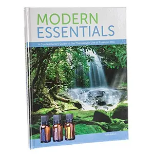 USED-Modern Essentials: (6th Edition, 3rd Printing, Feb. 2015) A Contemporary Guide to the Therapeutic Use of Essential Oils by AromaTools (Hardcover)