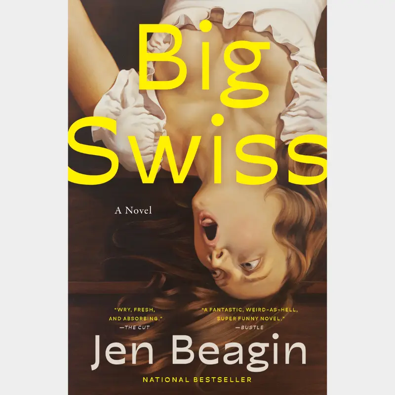 Big Swiss by Jen Beagin (Sapphic Literary Fiction)