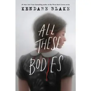 USED-All These Bodies by Blake, Kendare (Paperback)