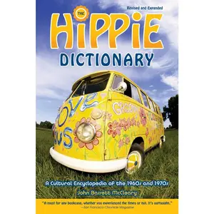 USED-Hippie Dictionary: A Cultural Encyclopedia of the 1960s and 1970s by McCleary, John Bassett (Paperback)