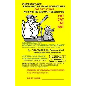 USED-Professor Jim's BEGINNING READING ADVENTURES: FAT CAT AT BAT with Writing and Math (Professor Jim's Reading Adventures) by Professor Jim Pressler Ph.D. (Paperback)