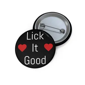 Lick it Good Button | 1.25" Round Kitsch Button Pin by -Jan (aka TheGlassyLass)