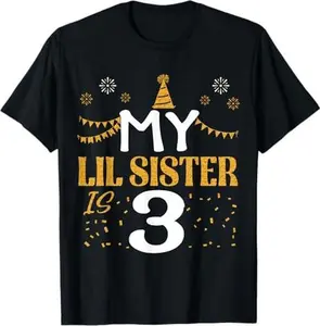 My Lil Sister Is 3 3rd Birthday 2022 3 Years Old T-Shirt