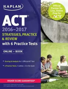 USED-ACT 2016-2017 Strategies, Practice, and Review with 6 Practice Tests: Online + Book (Kaplan Test Prep) by Kaplan Test Prep (Paperback)