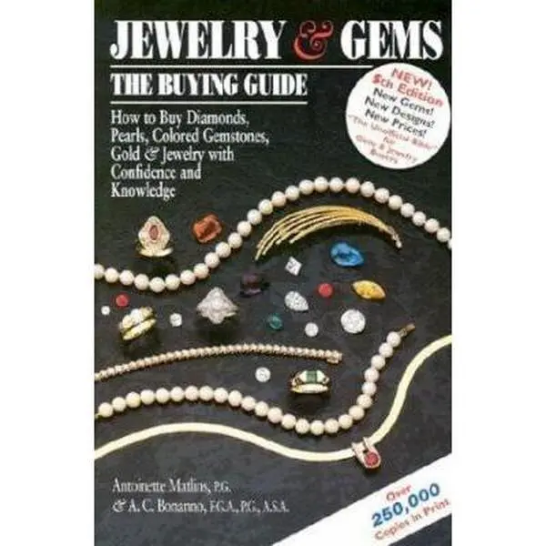 USED-Jewelry & Gems: The Buying Guide--How to Buy Diamonds, Pearls, Colored Gemstones, Gold & Jewelry With Confidence and Knowledge (5th Edition) by Antoinette & A.C.Bonanno Matlins (Hardcover)