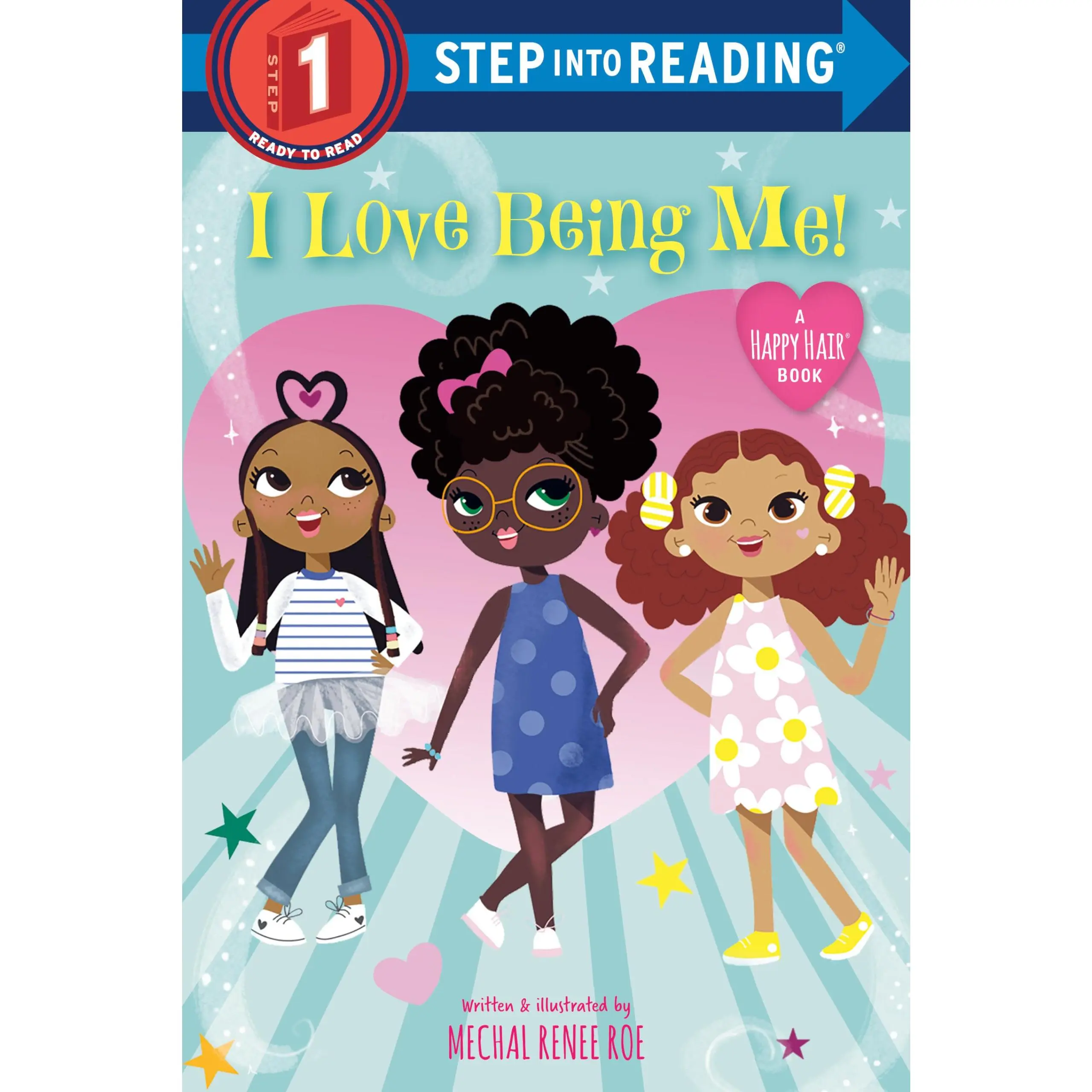 I Love Being Me! -- Mechal Renee Roe - Paperback
