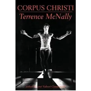 USED-Corpus Christi: A Play by McNally, Terrence (Paperback)