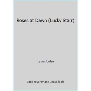 USED-Roses at Dawn (Lucky Starr) by Laura Jordan (Paperback)