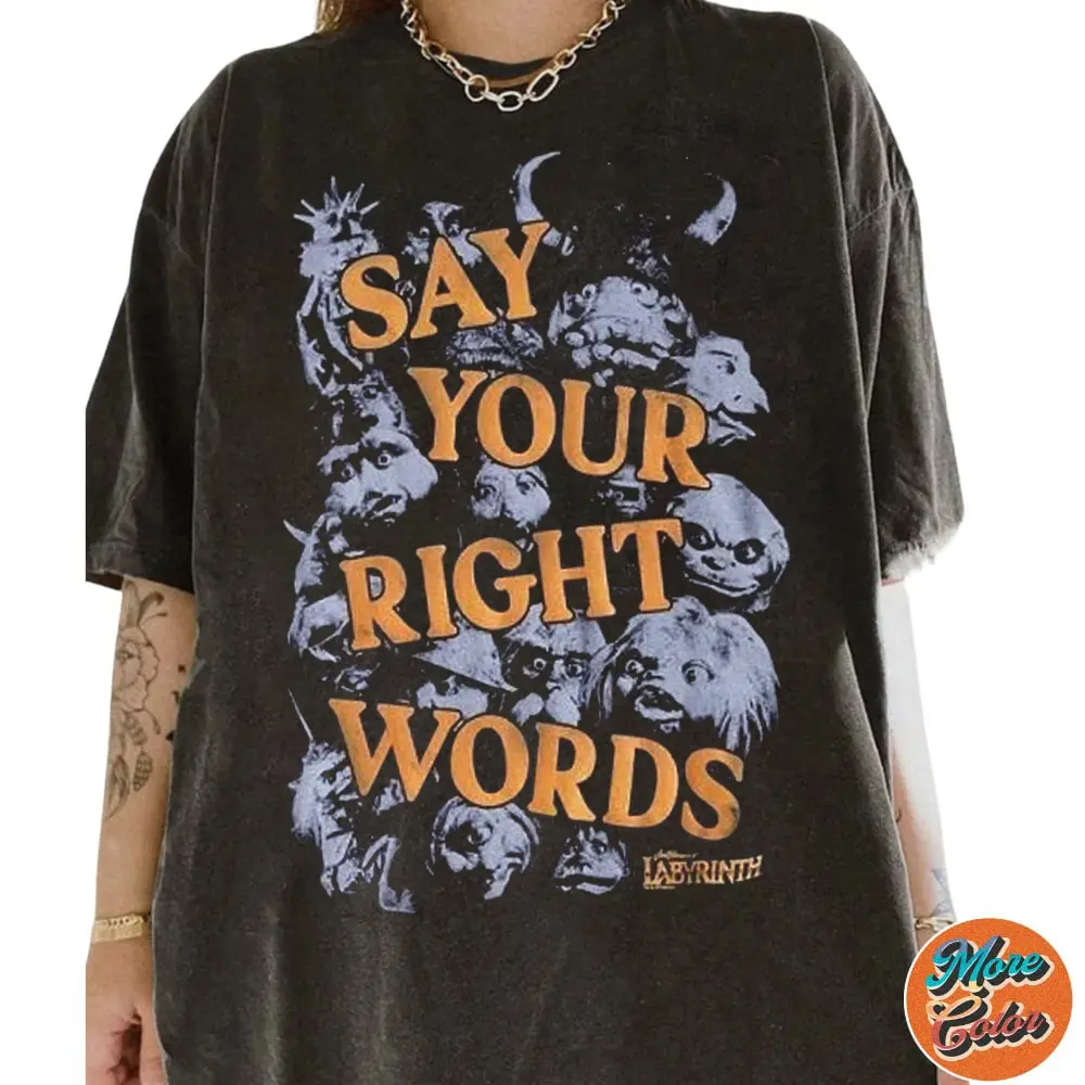 Labyrinth Characters Vintage T-shirt, Say Your Right Words Sweatshirt, Cotton Unisex T-shirt, Crew Neck, Size S- 3xl, Menswear Top, Womenswear Top Underwear Streetwear