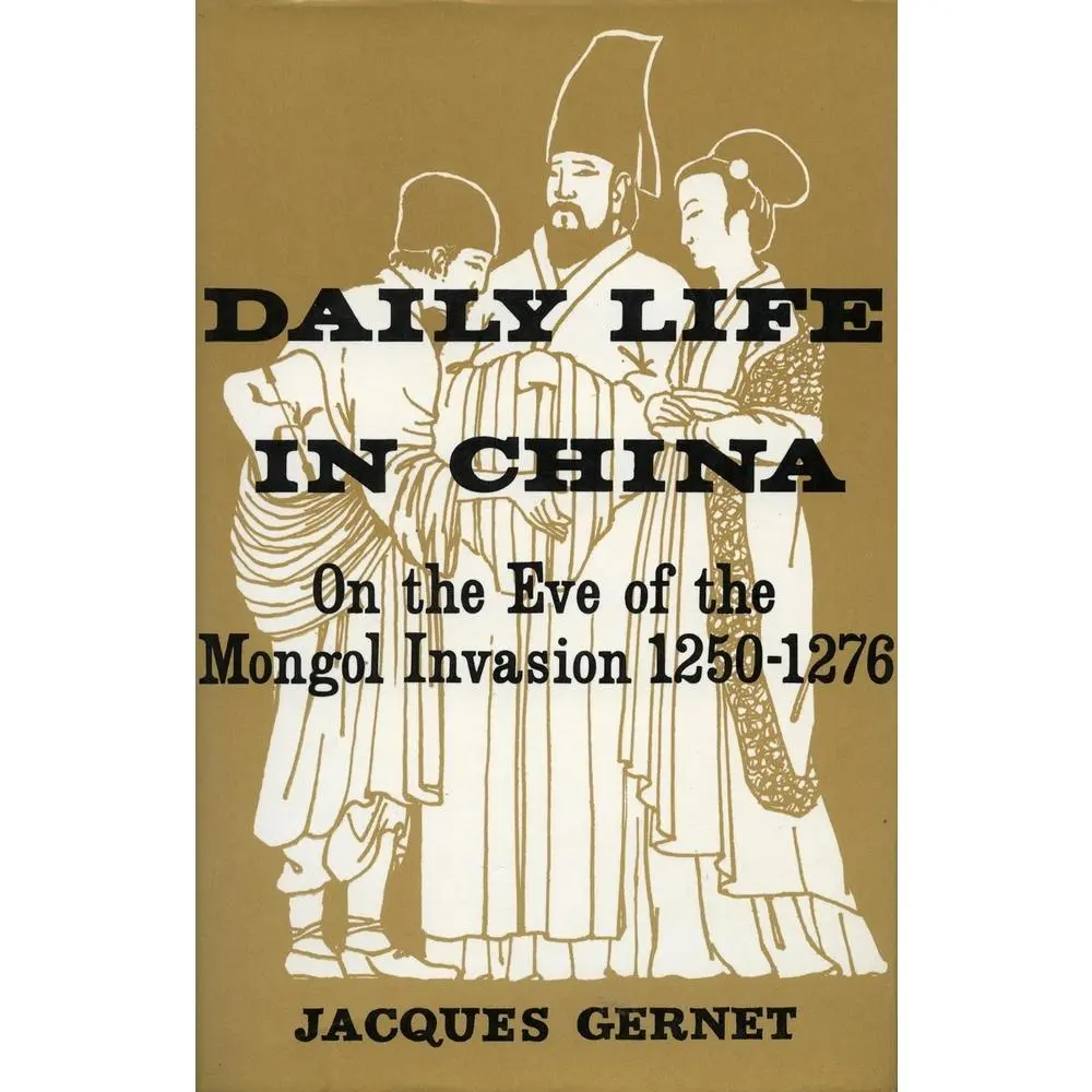 USED Book - Daily Life in China on the Eve of the Mongol Invasion, 1250-1276 by Gernet, Jacques (Paperback) - english