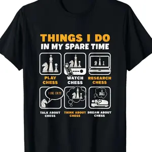 Funny Chess Player Things I Do in My Spare Time T-Shirt 180g Clothing Graphic Short Sleeve Shirt Unisex Men Women All-Season