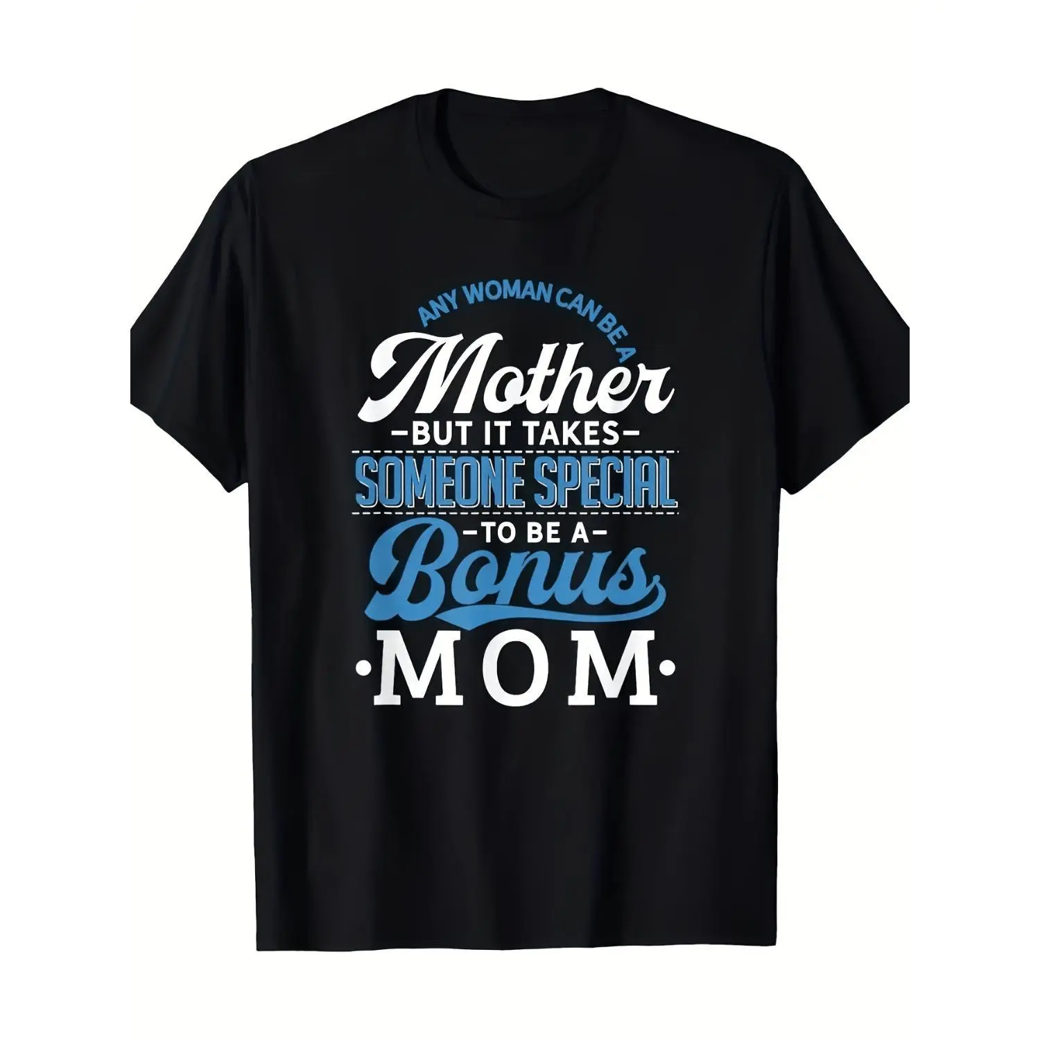 Bonus Mom T-Shirt Funny Mother'S Day Step-mom Step-mother Gift T-Shirt - for Men And Women 2026 Summer Short-Sleeve Printed Tees