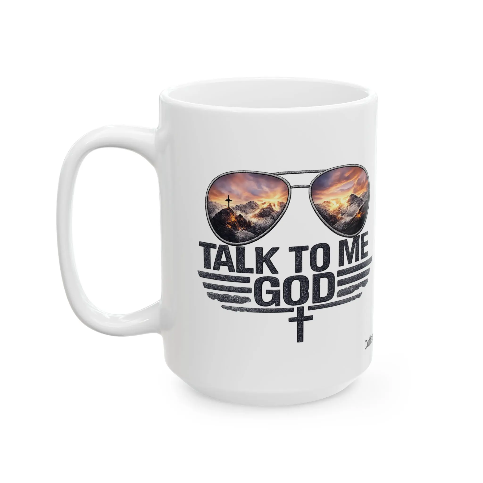 Talk to me God Ceramic Mug (11oz, 15oz)
