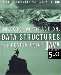 USED-Objects, Abstraction, Data Structures and Design: Using Java version 5.0 by Elliot B. Koffman (Paperback)