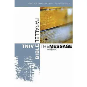 USED-TNIV the Message Remix Parallel Bible by Anonymous (Hardcover)