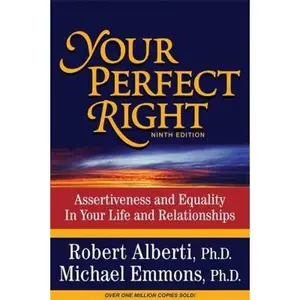 USED Book - Your Perfect Right: Assertiveness and Equality in Your Life and Relationships (9th Edition) by Robert E. Alberti (Paperback) - english
