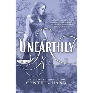 Unearthly (Unearthly: Volume Number 1) by Cynthia Hand [Paperback Book]