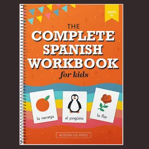 The Spanish Workbook for Kids: A Fun and Easy Beginner's Guide to Learning Spanish for Kids Grades K-5: Learn the Alphabet, Numbers, Colors, Shapes, Senses, Seasons and Other Essential Concepts