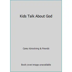 USED-Kids Talk About God by Carey Kinsolving & Friends (Hardcover)