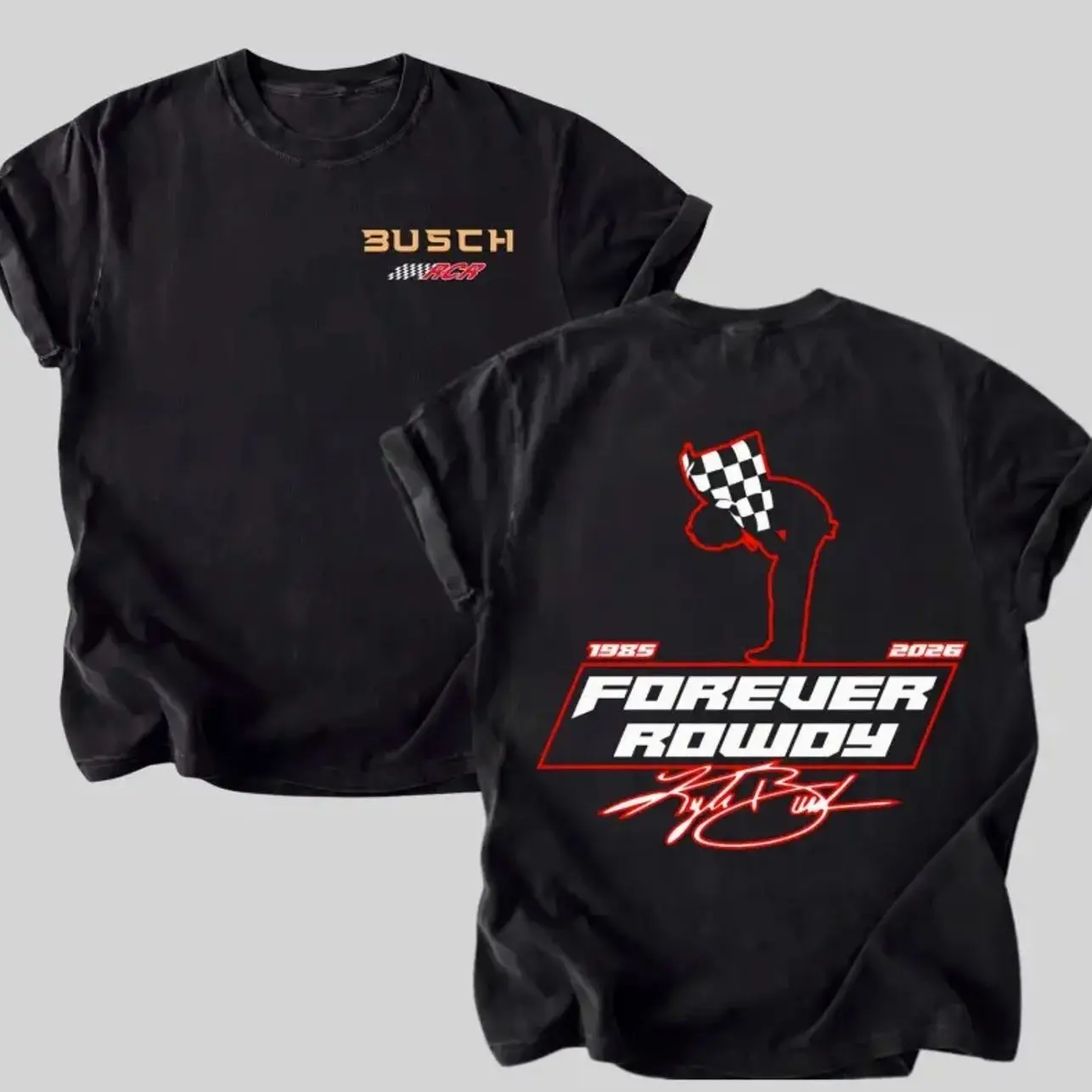 8 Kyle Busch Forever Rowdy Shirt, Sweatshirt, Hoodie