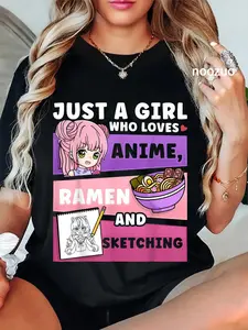 100% Cotton Anime Just a Girl Who Loves Anime Ramen and Sketching T-Shirt