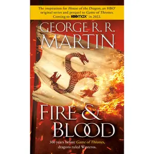 Fire & Blood: 300 Years Before a Game of Thrones -- George R. R. Martin - Mass Market Paperbound