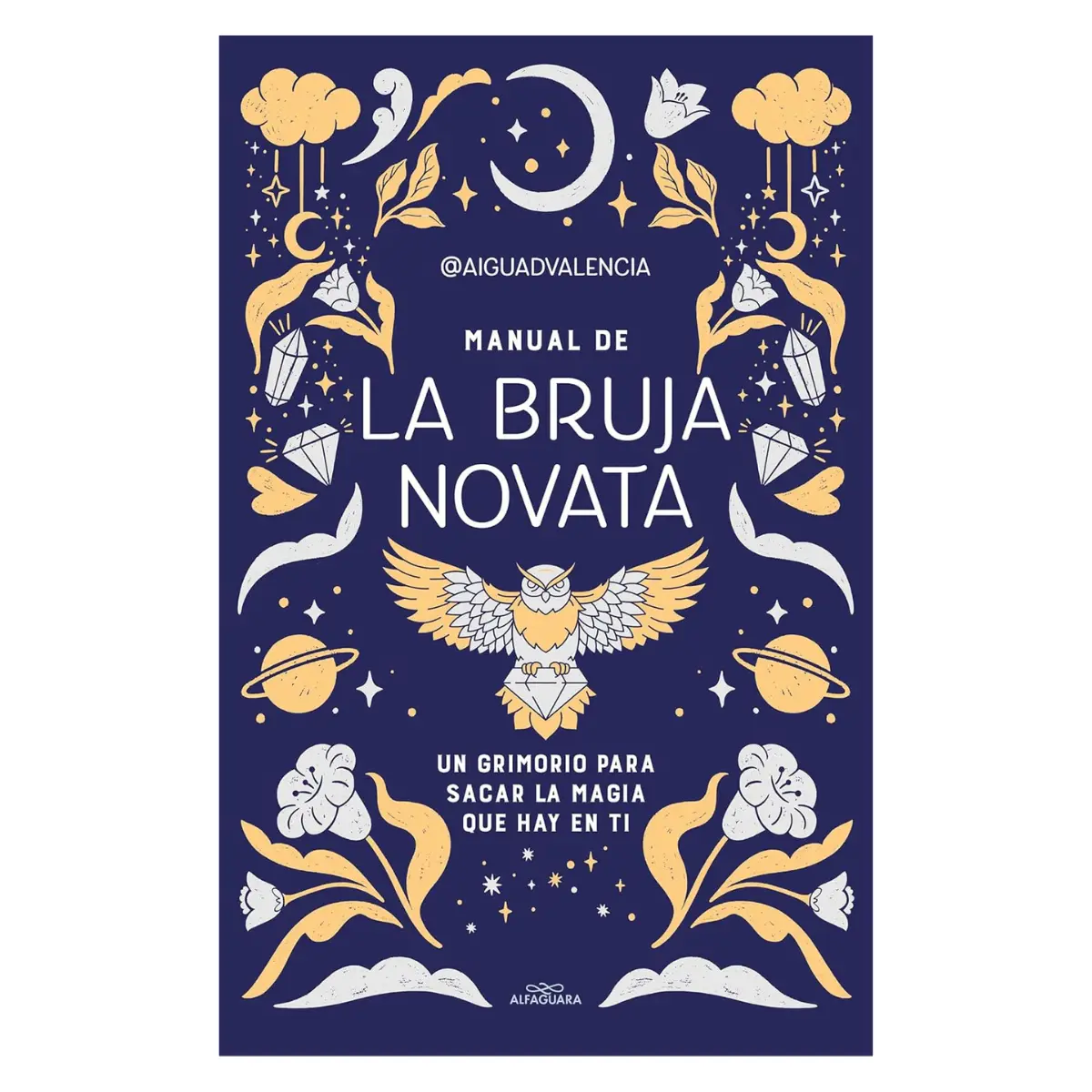 Manual de la Bruja Novata | Beginner Witchcraft Guide with Spells, Rituals, Magic Practices & Spiritual Learning – Paperback