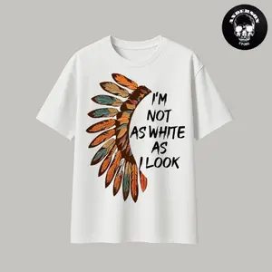 Native American Heritage Shirt | I'm Not As White As I Look Graphic Tee | Indigenous Pride Apparel | Mixed-Race Identity Statement T-Shirt | Tribal Feather War Bonnet Design | Ancestry & DNA Roots Gift | Unisex Soft Cotton Streetwear | Cultural Pride Top