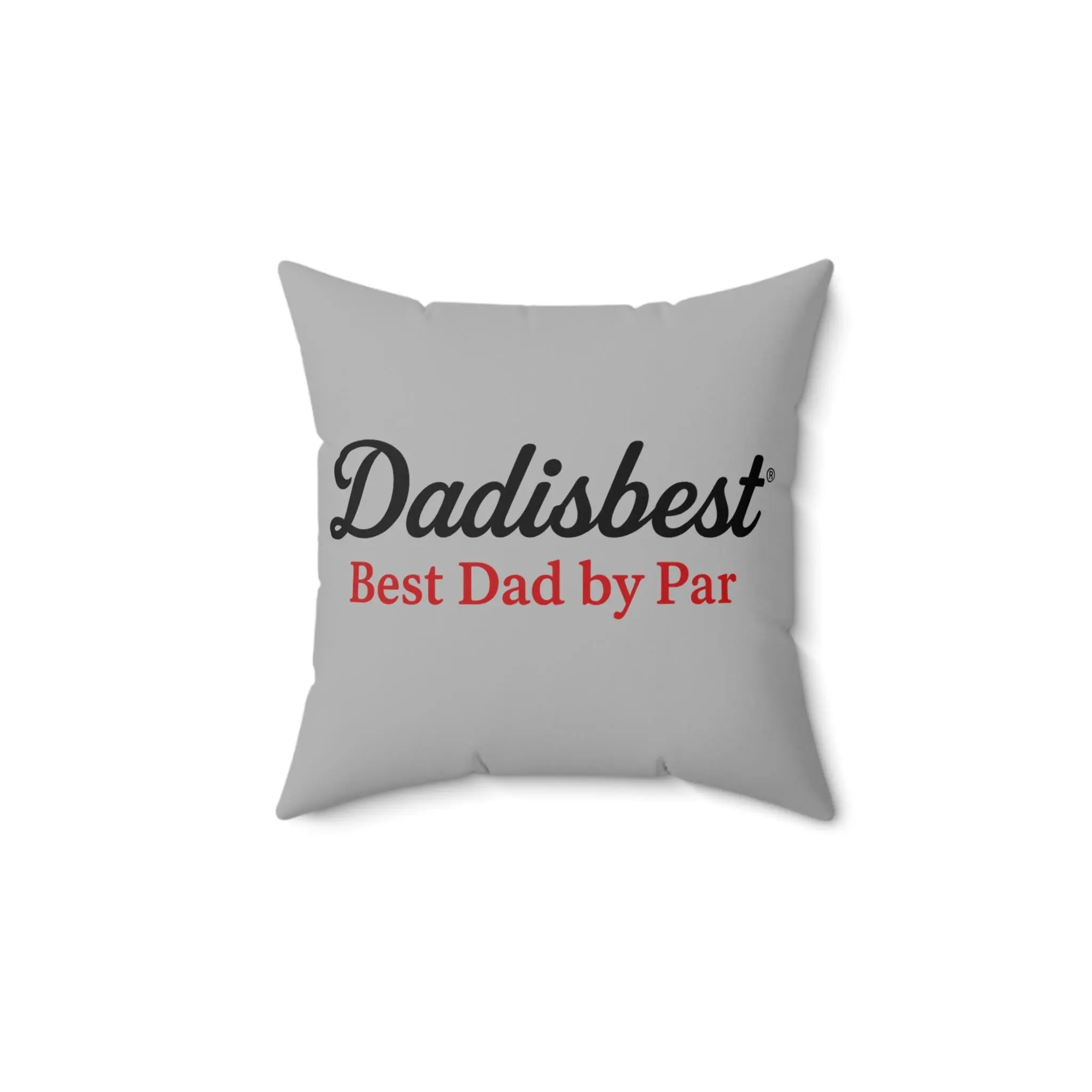 Dad's Best Spun Polyester Square Pillow - Gift for Father's Day, Home Decor, Couch Cushion, Family Room Accent, Dad Appreciation
