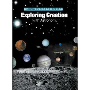 USED-Exploring Creation With Astronomy (Young Explorer Series) by Jeannie K. Fulbright (Hardcover)