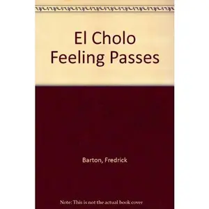 USED-The El Cholo Feeling Passes by Fredrick Barton (Unknown)