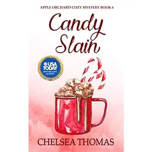 USED-Candy Slain (Apple Orchard Cozy Mystery) by Chelsea Thomas (Paperback)