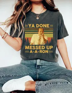 Ya Done Messed Up Aaron T-Shirt, Key And Peele Sweatshirt, Funny Movie Quote Unisex Shirt, Graphic Tee, Gift for Him