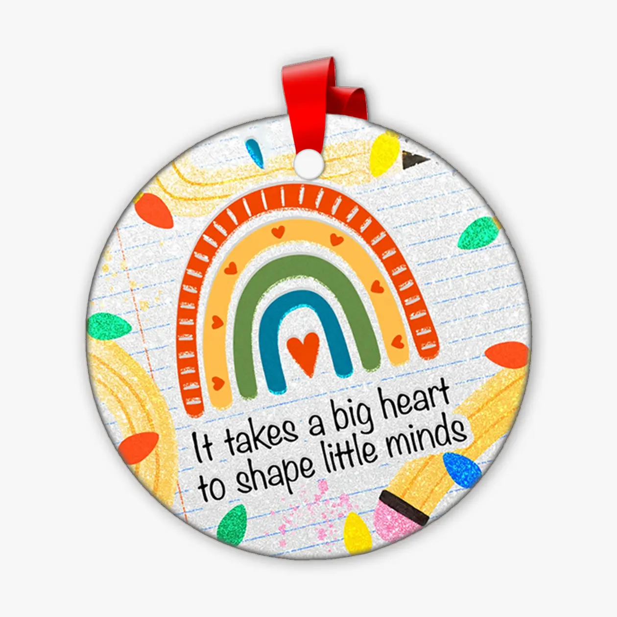It Takes A Big Heart To Shape Little Minds Ornament | Personalized Teacher Christmas Gift | Colorful Rainbow Teacher Ornament