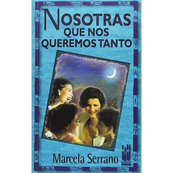 USED-Nosotras que nos queremos tanto (Spanish Edition) by Marcela Serrano Perez (Paperback)