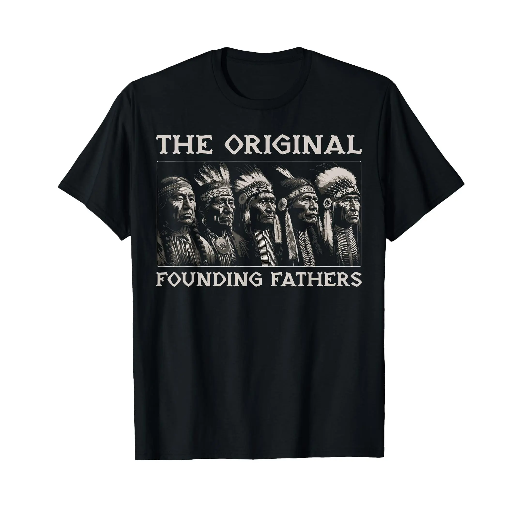The Original Founding Fathers Native American Indian Unisex T-Shirt