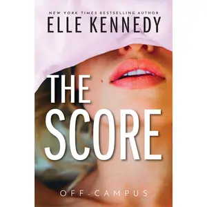 The Score -- Elle Kennedy - Paperback