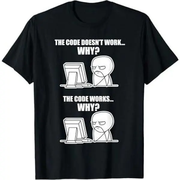 Funny Programmer - Code Works Why Meme T-Shirt