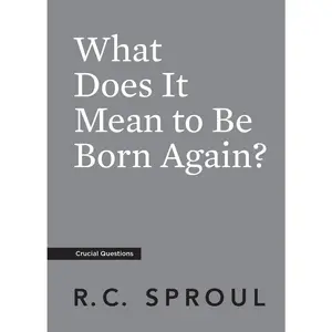 USED-What Does It Mean to Be Born Again? by Sproul, R. C. (Paperback)