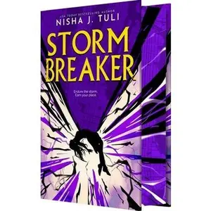 Storm Breaker: An Epic Enemies-To-More Slow-Burn Dystopian Romantasy by Tuli, Nisha J.
