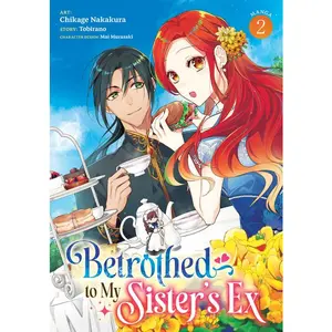 Betrothed to My Sister's Ex (Manga) Vol. 2 -- Tobirano - Paperback