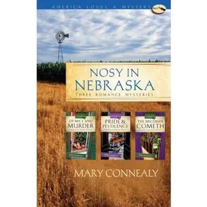 USED Book - Nosy in Nebraska: Of Mice...and Murder/Pride and Pestilence/The Miceman Cometh (Maxie Mouse Mystery Series Omnibus) (America Loves a Mystery: Nebraska) by Mary Connealy (Paperback) - english