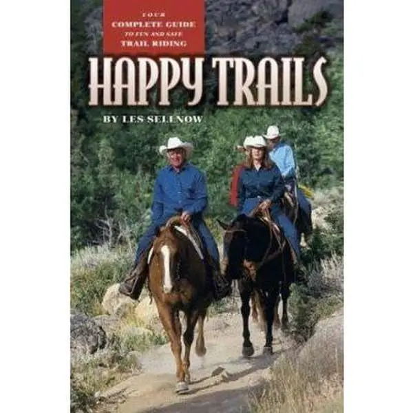 USED-Happy Trails: Your Complete Guide to Fun and Safe Trail Riding by Sellnow, Les (Paperback)