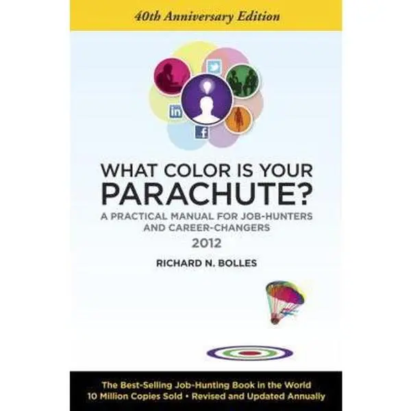 USED-What Color Is Your Parachute? 2012: A Practical Manual for Job-Hunters and Career-Changers by Richard N. Bolles (Hardcover)