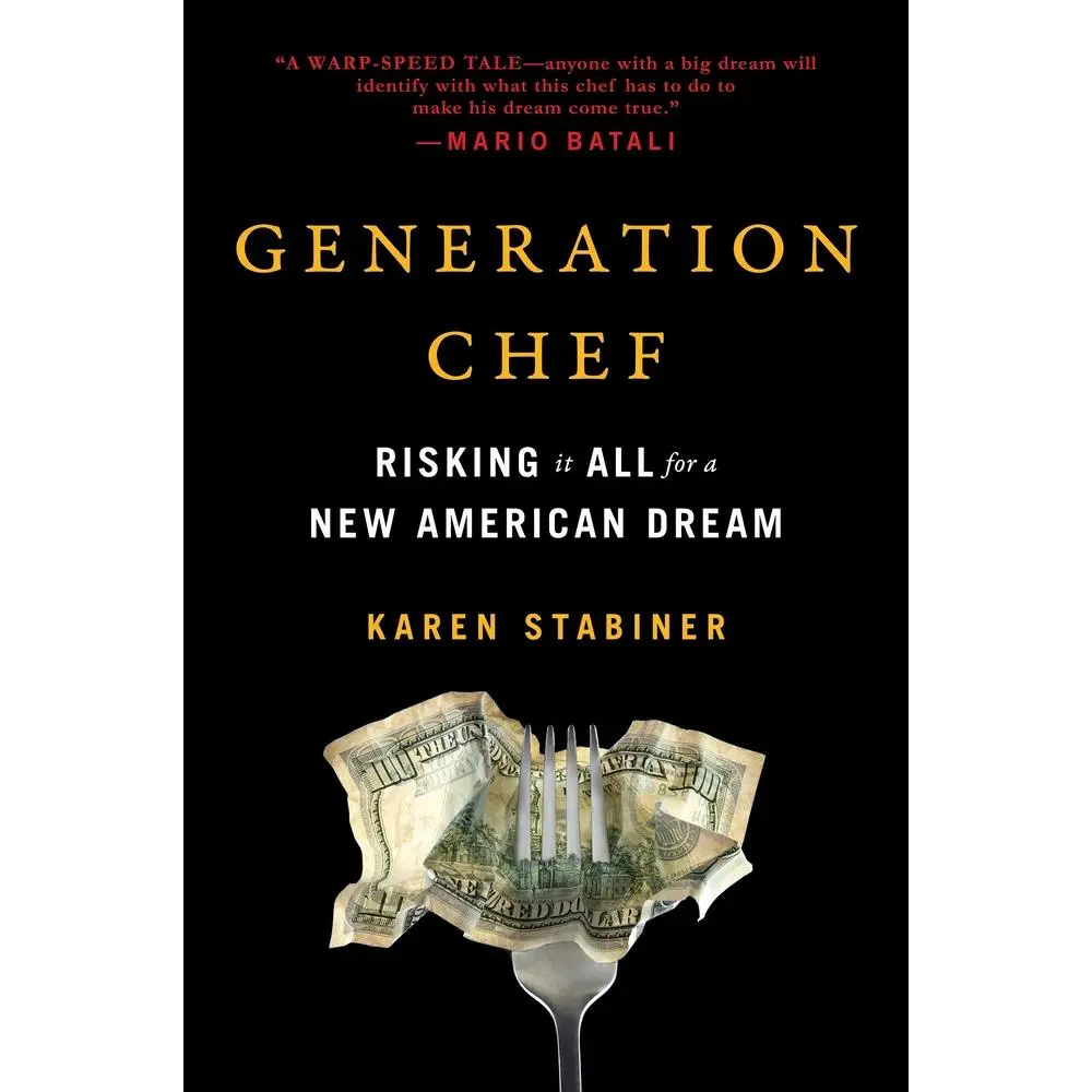 USED-Generation Chef: Risking It All for a New American Dream by Stabiner, Karen (Paperback)