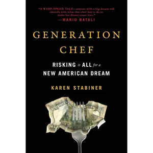 USED-Generation Chef: Risking It All for a New American Dream by Stabiner, Karen (Paperback)