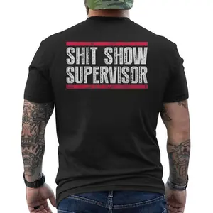 Shit Show Supervisor Mom Dad Boss Manager Teacher Men's Back Print, Daily Casual Cotton Menswear T-Shirt