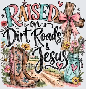 Raised on Dirt Roads and Jesus Country Boots Mason Jar Cross