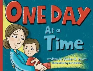 USED-One Day at a Time by Brown, Tucker D. (Paperback)